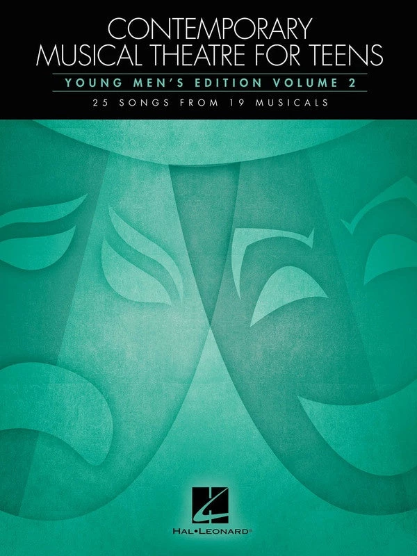 Hal Leonard Contemporary Musical Theatre For Teens - Young Men's Edition Volume 2 3 Hal Leonard Contemporary Musical Theatre For Teens - Young Men's Edition Volume 2