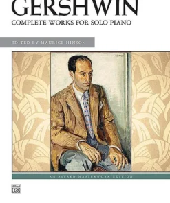 Alfred Manuscript Gershwin - Complete Works For Solo Piano