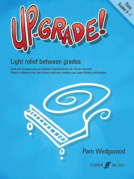 Crescendo Music Up-Grade! Piano Grades 0-1 Pam Wedgwood Manuscript 3 Crescendo Music Up-Grade! Piano Grades 0-1 Pam Wedgwood Manuscript