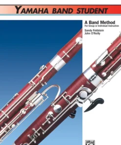 Alfred Manuscript Yamaha Band Student Bassoon By Feldstein And O'Reilly