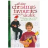 Crescendo Music All Time Christmas Favourites For Ukulele 2 Crescendo Music All Time Christmas Favourites For Ukulele