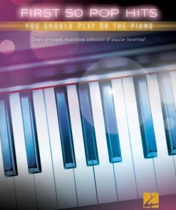 Crescendo Music Manuscript FIRST 50 POP HITS YOU SHOULD PLAY ON THE PIANO