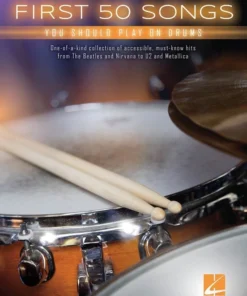 Crescendo Music FIRST 50 SONGS YOU SHOULD PLAY ON DRUMS Manuscript