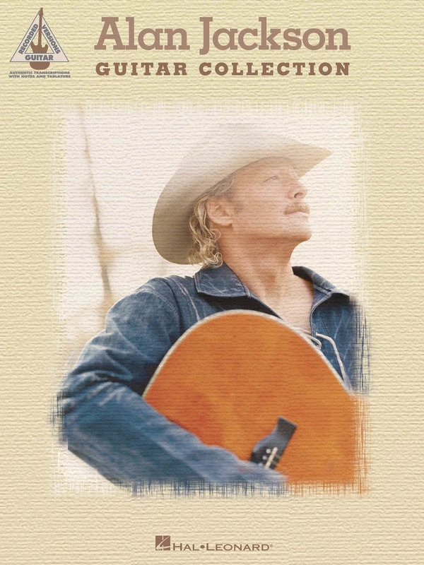 Hal Leonard Alan Jackson Guitar Collection Recorded Version Manuscript 3 Hal Leonard Alan Jackson Guitar Collection Recorded Version Manuscript