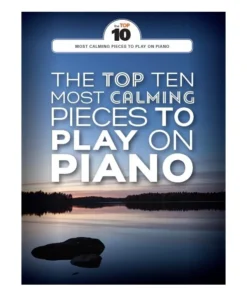Crescendo Music The Top 10 Most Calming Pieces To Play On Piano Manuscript