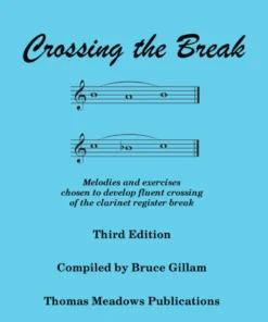 Crescendo Music Manuscript Crossing The Break For Clarinet 3rd Edition By Bruce Gillam