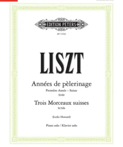 Hal Leonard LISZT Annees De Pelerinage - Suisse/Trois Morceaux Suisses