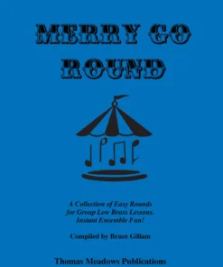 Crescendo Music Merry Go Round Low Brass By Bruce Gillam Manuscript